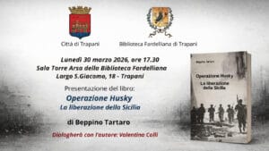Cartel de la presentación del libro Operazione Husky. La liberazione della Sicilia en la Biblioteca Fardelliana (Trapani).