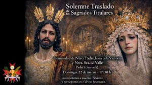 Solemne Traslado de los Sagrados Titulares de la Hermandad de Jesús de la Victoria y Virgen del Valle de Padul